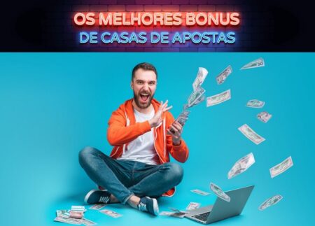 Descubra os melhores bônus para apostar e ganhar
