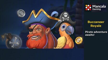 Be a pirate captain and uncover a legendary treasure in ‘Buccaneer Royale,’ new online title by Mancala Gaming