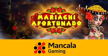 Música, color, cultura y recompensas en ‘Mariachi Afortunado’, nueva slot online de Mancala Gaming
