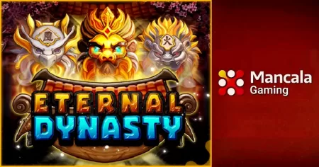 Participa en una aventura extraordinaria con ‘Eternal Dynasty’, la nueva slot online de Mancala Gaming