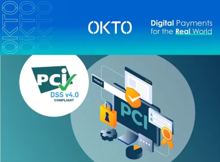 Significant achievement for OKTO after upgrading its security standard with PCI DSS 4.0 certification