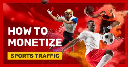 Monetizing Sports Traffic Made Easy: Your Complete Guide to Adsterra