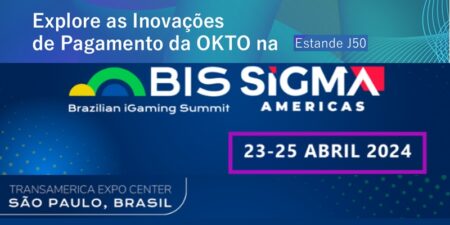 Brasil: A OKTO exibirá suas soluções de pagamento de ponta no BiS SiGMA Americas