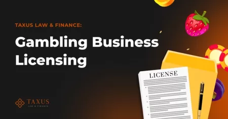 Taxus Law&Finance: Leading experts open new horizons in gambling business licensing