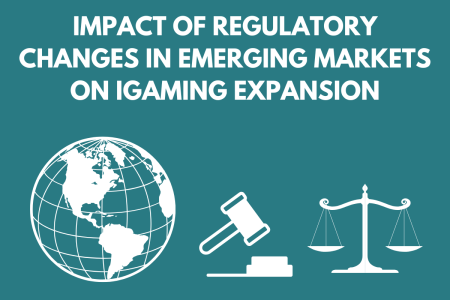 Impact of regulatory changes in emerging markets on iGaming expansion