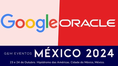 O Google e a Oracle estarão no G&M Eventos México 2024