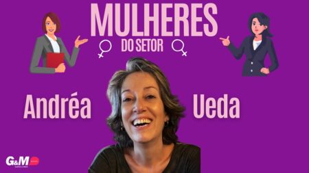 Andréa Ueda. Proatividade e senso de responsabilidade, em busca da melhoria contínua