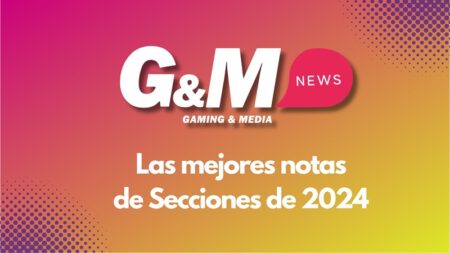 Lo más destacado de las secciones exclusivas de G&M News en 2024