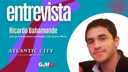 Ricardo Bahamonde (Atlantic City Casino). Innovación y personalización para captar y fidelizar al jugador peruano