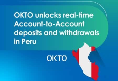 Peru: OKTO unlocks real-time Account-to-Account deposits and withdrawals