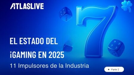 Atlaslive presenta el panorama del iGaming en 2025: 11 impulsores de la industria (Parte 2)