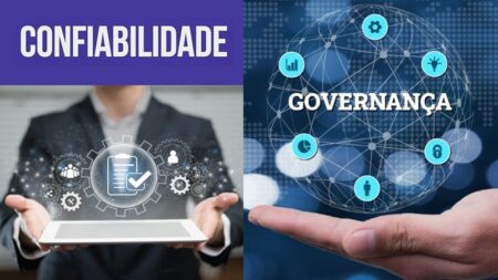 A importância da confiabilidade e da governança efetiva na geração de um diferencial competitivo