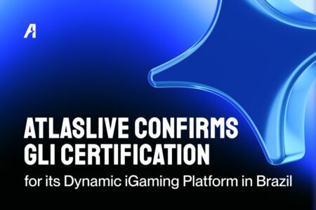 Brazil: Atlaslive confirms the certification of its Dynamic iGaming Platform via GLI