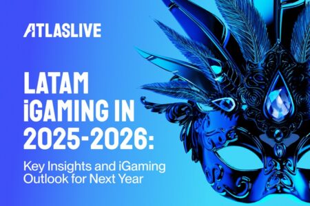 Atlaslive develops a regulatory snapshot and 2026 outlook on iGaming in LatAm