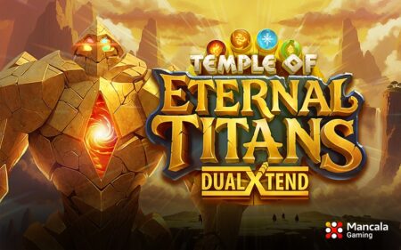 Be immersed in an ancient world of excitement and winnings with new title ‘Temple of Eternal Titans,’ by Mancala Gaming