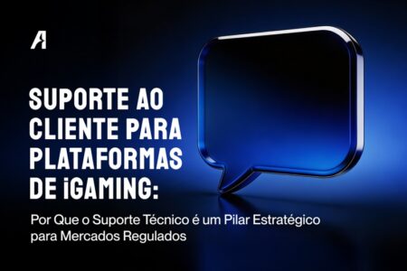 De Centro de Custo a Vantagem Competitiva: Suporte em iGaming Regulamentado