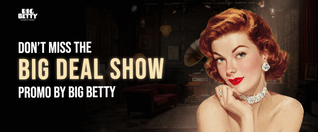 Big Betty Partners Launches the Big Deal Promo for Affiliates