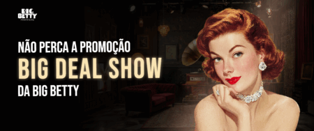 Big Betty Partners lança a promoção Big Deal para afiliados