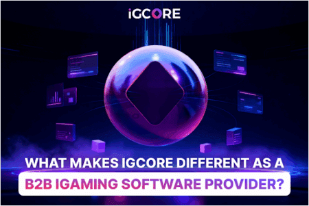 What Makes iGcore Different as a B2B iGaming Software Provider?