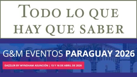 Todo lo que hay que saber sobre G&M Eventos Paraguay 2026